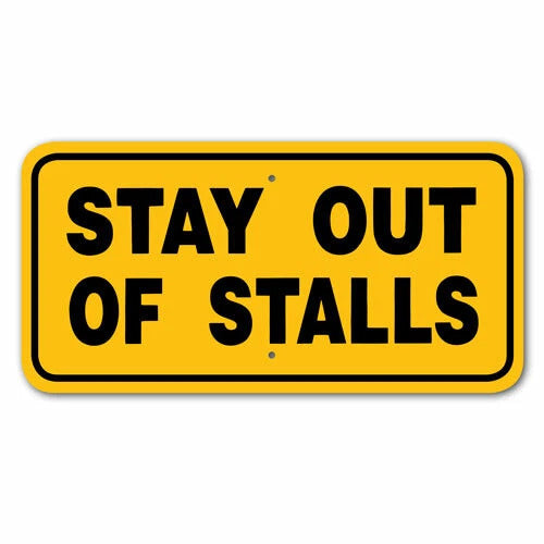 Stay Out of Stalls Sign Aluminum 6 in X 12 in #3444436