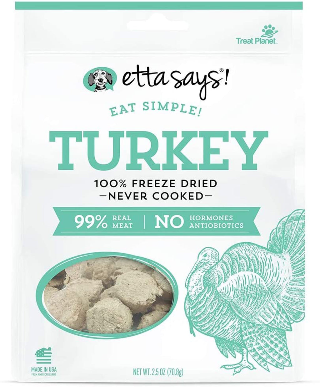 Etta Says Eat Simple! 100% Freeze Dried Turkey; Wt 2.5Oz
