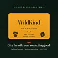 WildKind digital gift card — amber gift card on a deep forest background. Never expires, delivered by email.